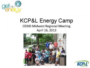 KCPL Energy Camp CEWD Midwest Regional Meeting April