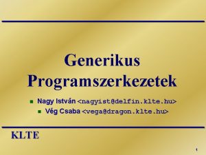 Generikus Programszerkezetek n Nagy Istvn nagyistdelfin klte hu