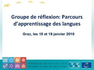 Groupe de rflexion Parcours dapprentissage des langues Graz