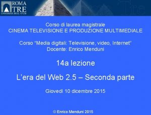 Universit Roma Tre Corso di laurea magistrale CINEMA