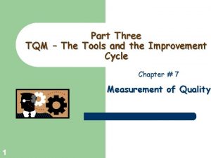 Part Three TQM The Tools and the Improvement