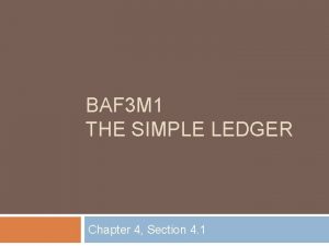 BAF 3 M 1 THE SIMPLE LEDGER Chapter