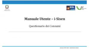 Manuale Utente iSisen Questionario dei Consumi MANUALE UTENTE