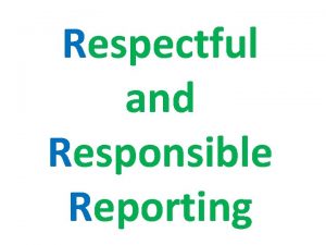 Respectful and Responsible Reporting INTERVIEW ETIQUETTE 1 Schedule