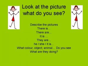 Look at the picture what do you see