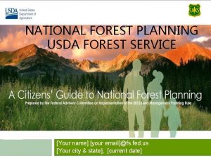 NATIONAL FOREST PLANNING USDA FOREST SERVICE Your name