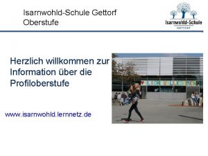 IsarnwohldSchule Gettorf Oberstufe Herzlich willkommen zur Information ber