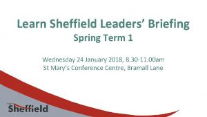Learn Sheffield Leaders Briefing Spring Term 1 Wednesday