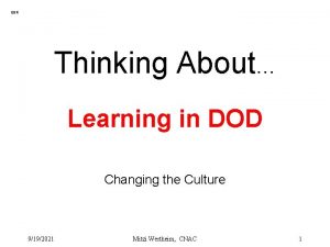 EBR Thinking About Learning in DOD Changing the