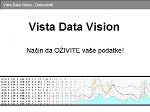 Vista Data Vision Dobrodoli Vista Data Vision Nain