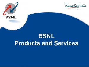 BSNL Products and Services Module BSNL 3 G