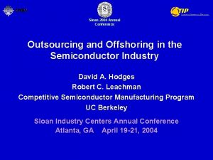 Sloan 2004 Annual Conference Outsourcing and Offshoring in