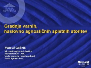 Gradnja varnih naslovno agnostinih spletnih storitev Matev Ganik