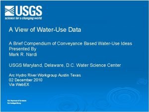 A View of WaterUse Data A Brief Compendium