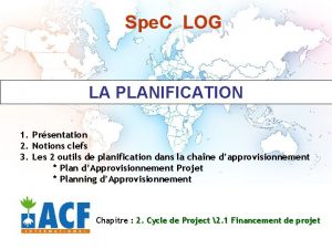 Spe C LOG LA PLANIFICATION 1 Prsentation 2