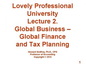 Lovely Professional University Lecture 2 Global Business Global