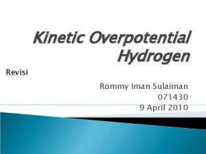 Revisi Kinetic Overpotential Hydrogen Rommy Iman Sulaiman 071430