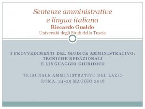 Sentenze amministrative e lingua italiana Riccardo Gualdo Universit