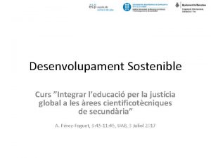 Desenvolupament Sostenible Curs Integrar leducaci per la justcia