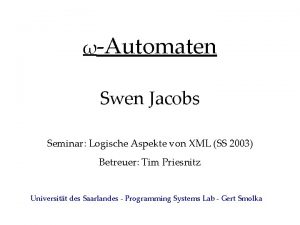 Automaten Swen Jacobs Seminar Logische Aspekte von XML
