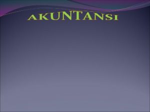 A PENGERTIAN AKUNTANSI Saat ini sudah banyak perusahaan