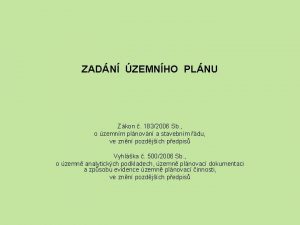 ZADN ZEMNHO PLNU Zkon 1832006 Sb o zemnm