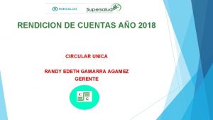 RENDICION DE CUENTAS AO 2018 CIRCULAR UNICA RANDY