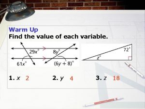 Warm Up Find the value of each variable