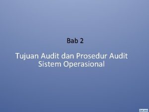 Bab 2 Tujuan Audit dan Prosedur Audit Sistem