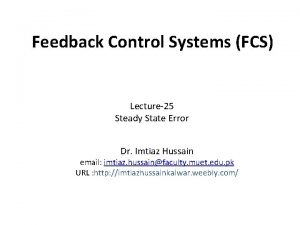 Feedback Control Systems FCS Lecture25 Steady State Error