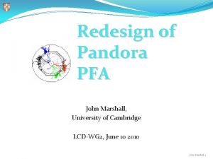 Redesign of Pandora PFA John Marshall University of