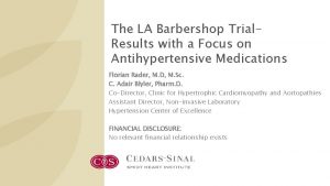 The LA Barbershop Trial Results with a Focus