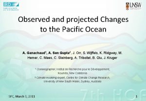 Observed and projected Changes to the Pacific Ocean