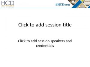 Click to add session title Click to add