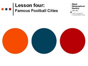 Lesson four Famous Football Cities The Cities of