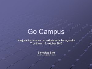 Go Campus Nasjonal konferanse om inkluderende lringsmilj Trondheim