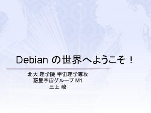 Debian GNULinux Debian GNULinux Debian JP Project http