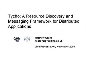 Tycho A Resource Discovery and Messaging Framework for