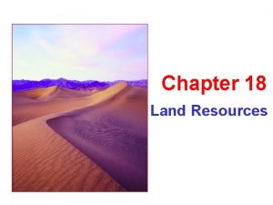 Chapter 18 Land Resources Land Use World Land