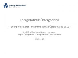 Energistatistik stergtland Energiindikatorer fr kommunerna i stergtland 2016