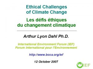 Ethical Challenges of Climate Change Les dfis thiques