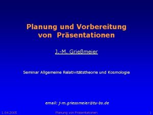 Planung und Vorbereitung von Prsentationen J M Griemeier