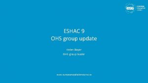 ESHAC 9 OHS group update Helen Boyer OHS