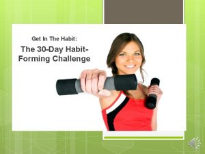 Get In The Habit The 30 Day Habit