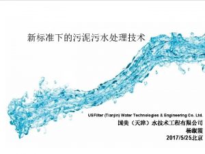 USFilter Tianjin Water Technologies Engineering Co Ltd 2017525