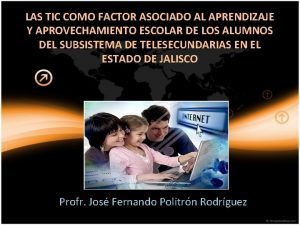 LAS TIC COMO FACTOR ASOCIADO AL APRENDIZAJE Y