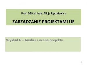 Prof SGH dr hab Alicja Ryszkiewicz ZARZDZANIE PROJEKTAMI