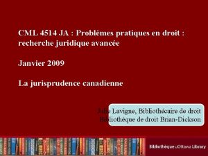 CML 4514 JA Problmes pratiques en droit recherche