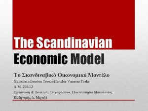 Denmark Norway Sweden Finland The admirable Scandinavian Model