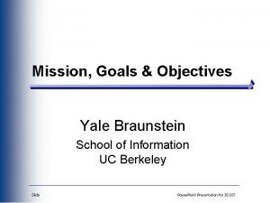 Mission Goals Objectives Yale Braunstein School of Information